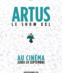 Illustration de l'événement : Artus – Le show XXL au cinéma