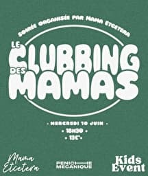Illustration de l'événement : Le Clubbing des Mamas
