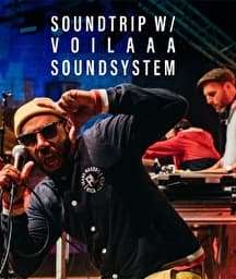 Illustration de l'événement : Soundtrip w/ VOILAAA SOUND SYSTEM - FREAKISTAN - LEE BEN