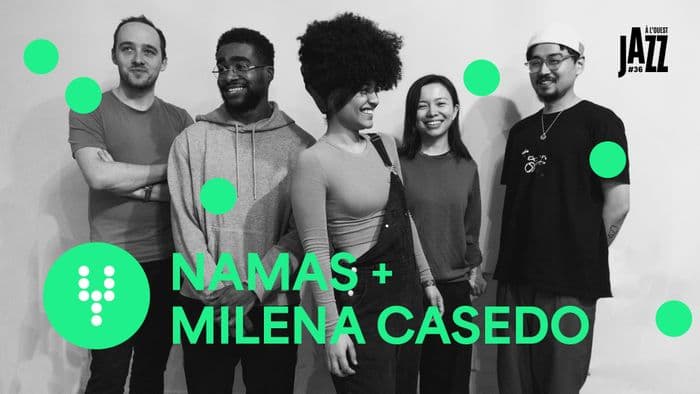 Illustration de l'événement : NAMAS + MILENA CASEDO