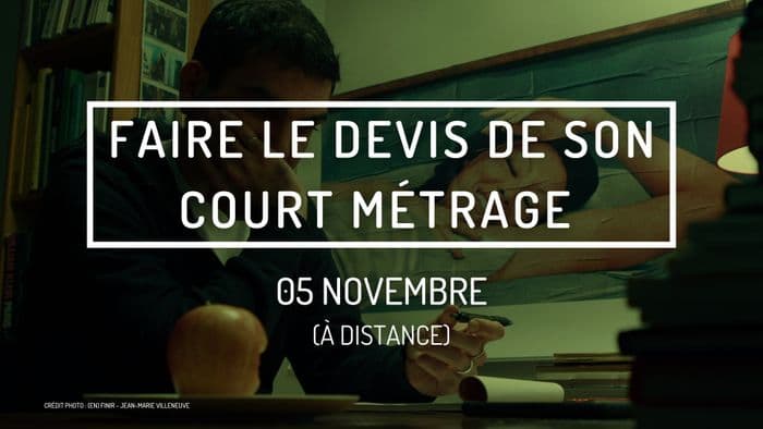 Illustration de l'événement : Faire le devis de son court métrage