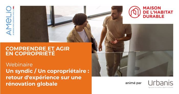 Illustration de l'événement : Un syndic / Un copropriétaire : Retour d'expérience sur la rénovation globale d'une copropriété