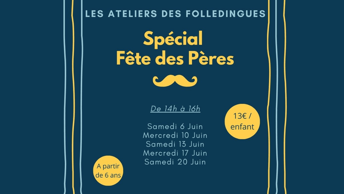 Illustration de l'événement : Ateliers Les Folledingues : Spécial Fête des Pères
