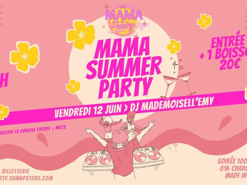 Illustration de l'événement : MAMA SUMMER PARTY La soirée en boîte 100% féminine