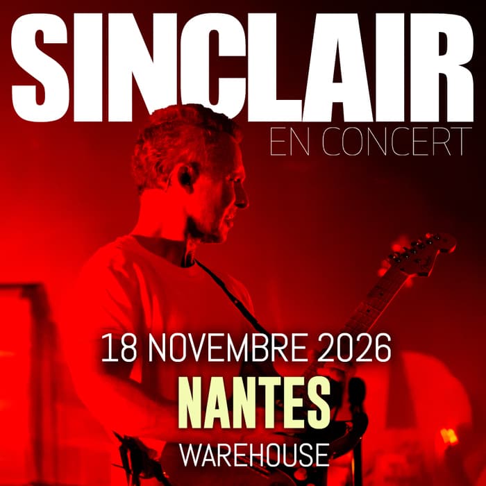 Illustration de l'événement : SINCLAIR en concert à Nantes
