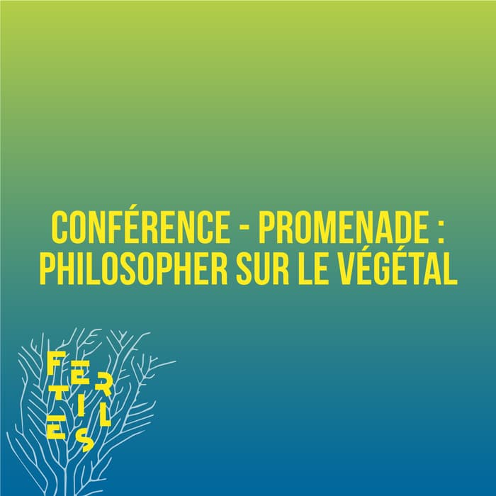 Illustration de l'événement : Conférence - promenade : Philosopher sur le végétal