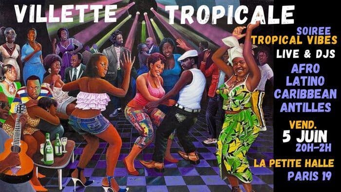 Illustration de l'événement : Villette Tropicale ~ Soirée Afro-Latino live + DJ à La Petite Halle !!