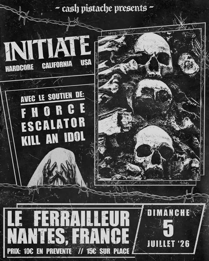 Illustration de l'événement : Initiate + Fhorce + Escalator + Kill An Idol