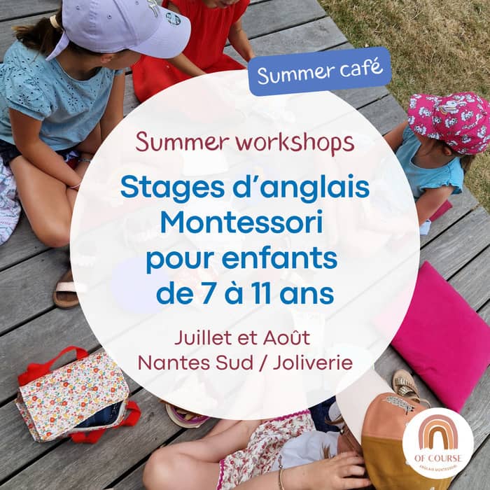 Illustration de l'événement : Stage pour enfant à Nantes en anglais - Juillet et Août 2026 - Of Course Montessori