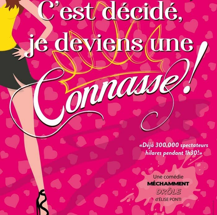 Illustration de l'événement : C'est décidé je deviens une Connasse