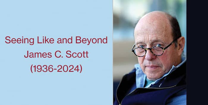 Illustration de l'événement : Seeing Like & Beyond - James C. Scott (1936-2024) - International Conference