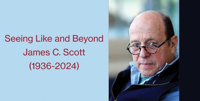 Illustration de l'événement : Seeing Like & Beyond - James C. Scott (1936-2024) - International Conference