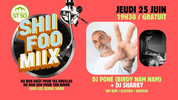 Illustration de l'événement : Shii Foo Miix / DJ Pone + DJ Sharky
