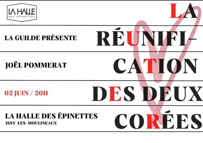 Illustration de l'événement : La compagnie de la Guilde vous présente "La Réunification des deux Corées" de Joël Pommerat le mardi 2 juin à 20h à la Halle des Epinettes