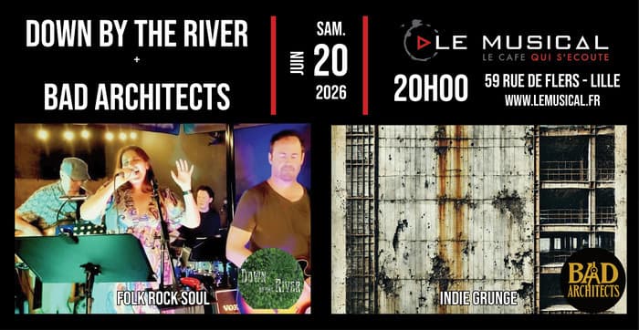 Illustration de l'événement : Fête du Musical: Down by the river (funk rock soul) + Bad architects (Indie grunge)