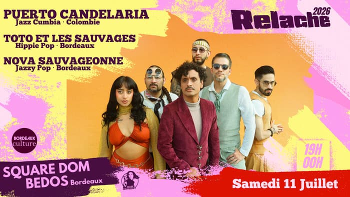 Illustration de l'événement : RELACHE #17 : PUERTO CANDELARIA + TOTO ET LES SAUVAGES + NOVA SAUVAGEONNE