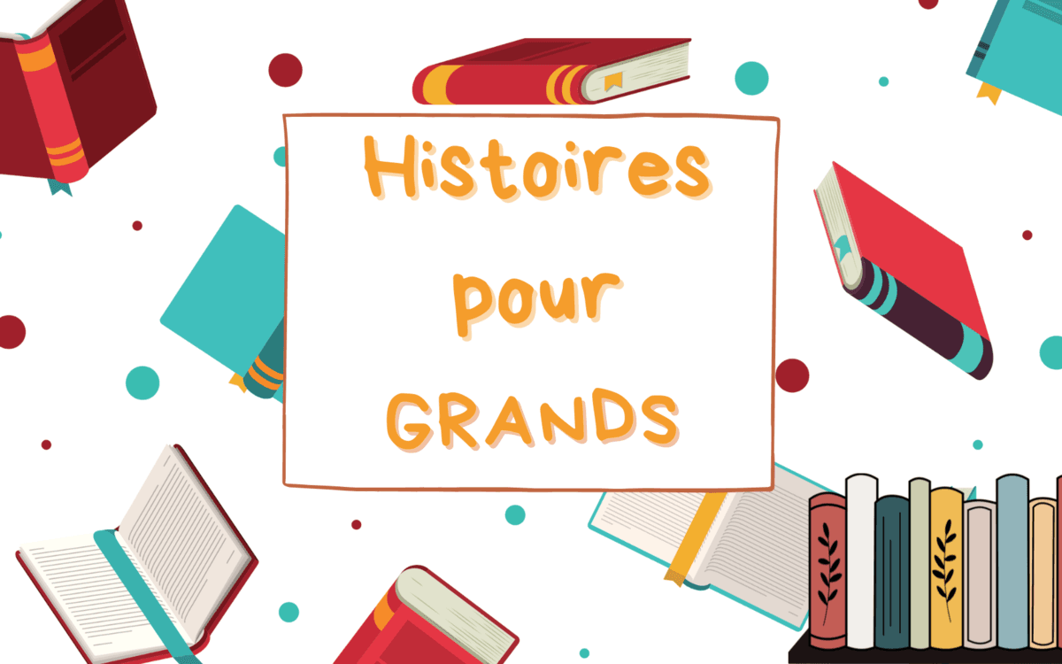 Illustration de l'événement : Histoires pour grands