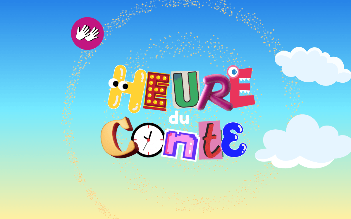 Illustration de l'événement : Les Heures du Conte - Bilingues LSF/FR