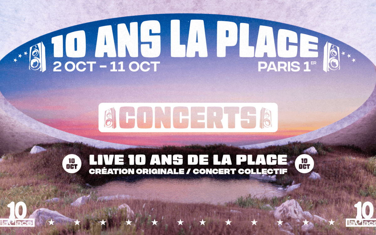 Illustration de l'événement : Le live anniversaire : 10 ans de La Place