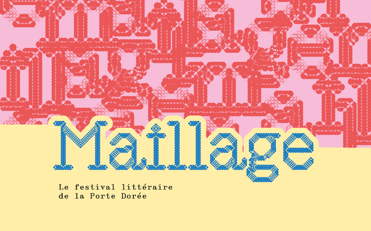 Illustration de l'événement : Maillage : le festival littéraire de la Porte Dorée
