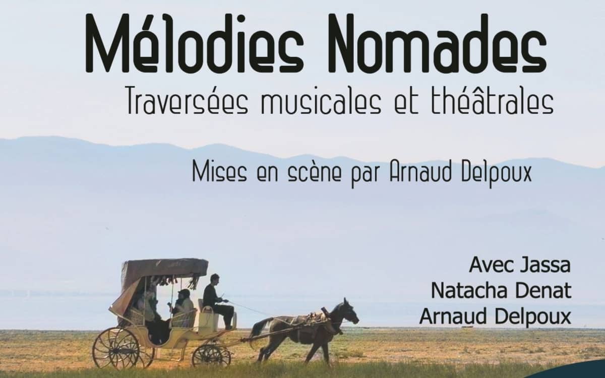 Illustration de l'événement : MELODIES NOMADES, traversées musicales et théâtrales