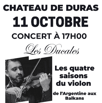 Illustration de l'événement : Changement de DATE Les Ducales : Concert "Les Quatre Saisons du Violon"(de l'Argentine aux Balkans) au Château de Duras