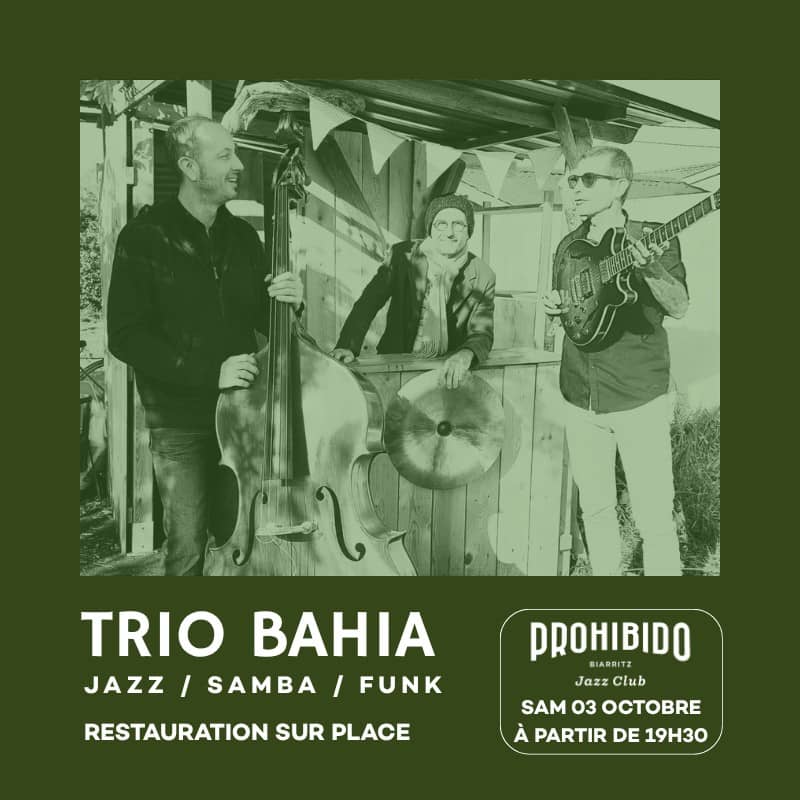 Illustration de l'événement : Prohibido Biarritz Jazz Club - Trio Bahia