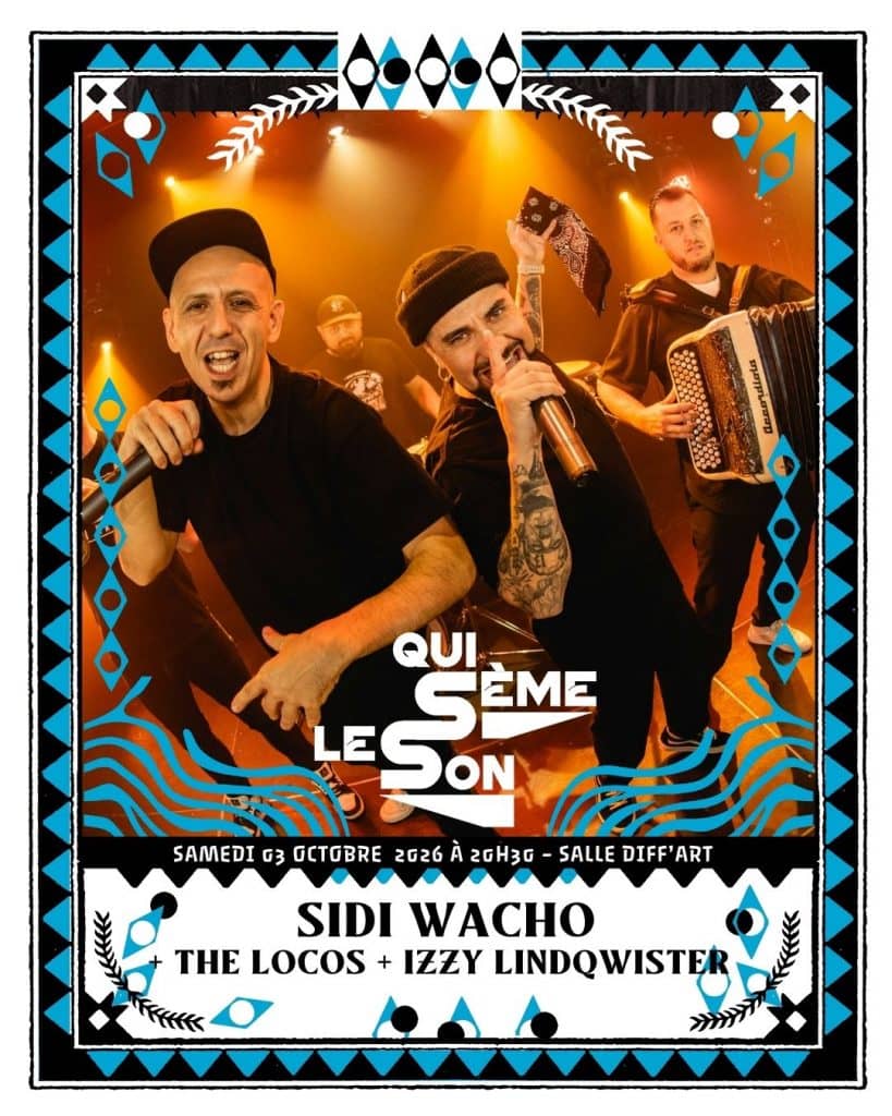 Illustration de l'événement : SIDI WACHO + THE LOCOS (EX SKA-P) + IZZY LINDQWISTER // Qui Sème Le Son par Diff'art