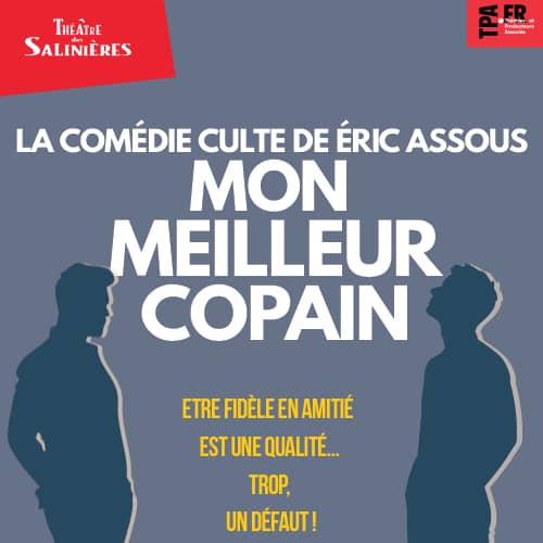 Illustration de l'événement : Théâtre des Salinières – MON MEILLEUR COPAIN