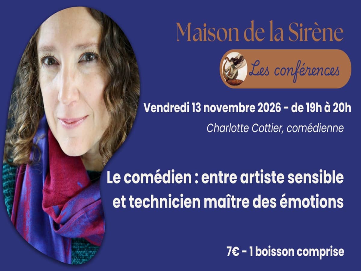 Illustration de l'événement : Conférence > Le comédien : entre artiste sensible et technicien maître des émotions, par Charlotte Cottier