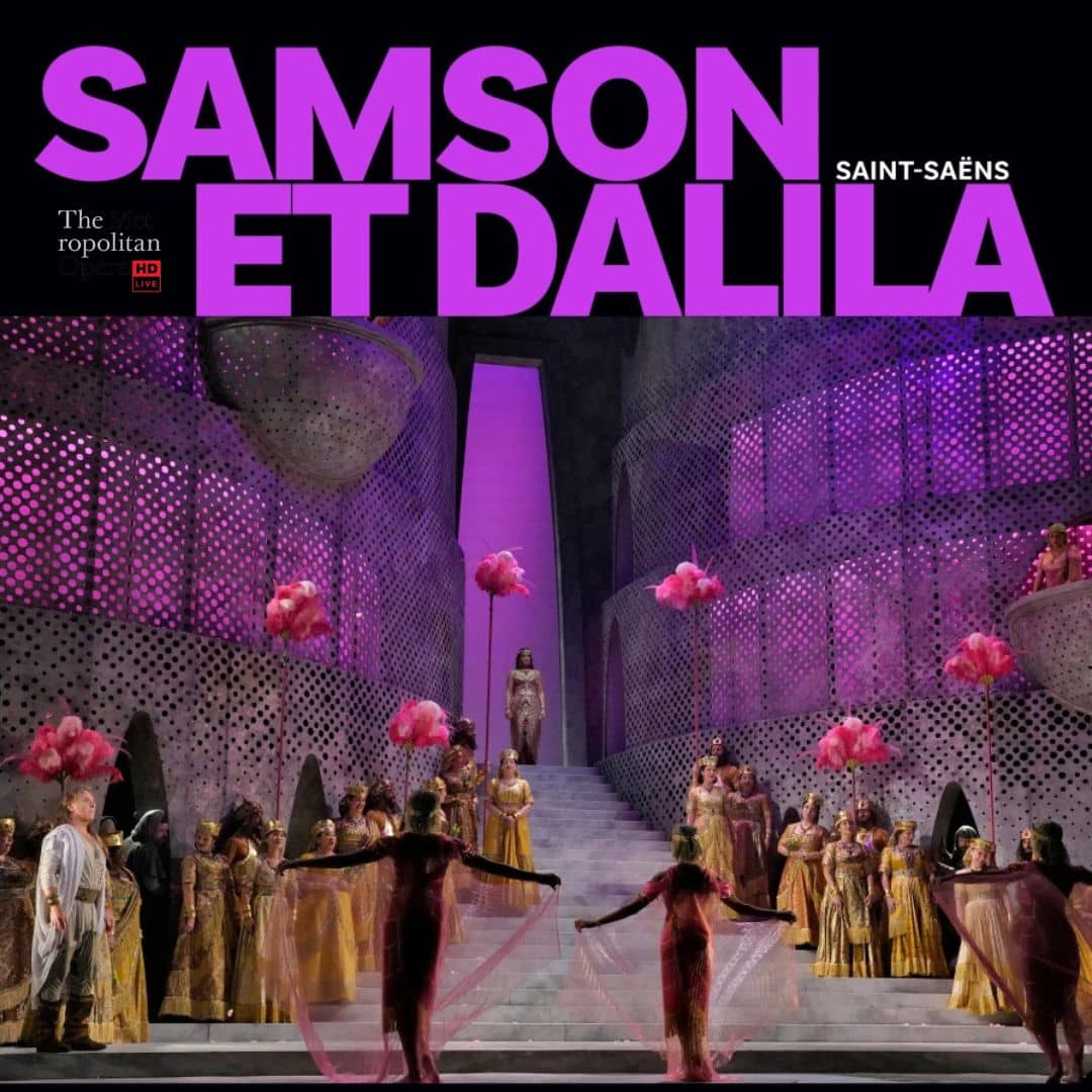 Illustration de l'événement : Retransmission du Metropolitan Opera de New York 2026/2027 - Samson et Dalila - Camille Saint‑Saëns - EN DIIFFÉRÉ