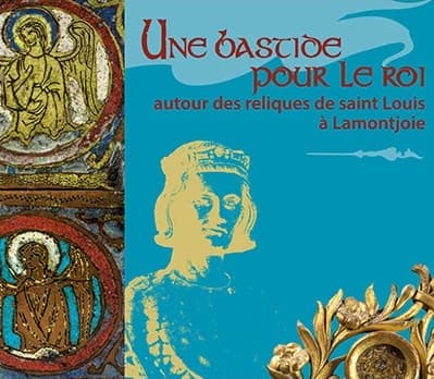 Illustration de l'événement : Exposition : Une Bastide pour le roi, autour des reliques de Saint-Louis à Lamontjoie