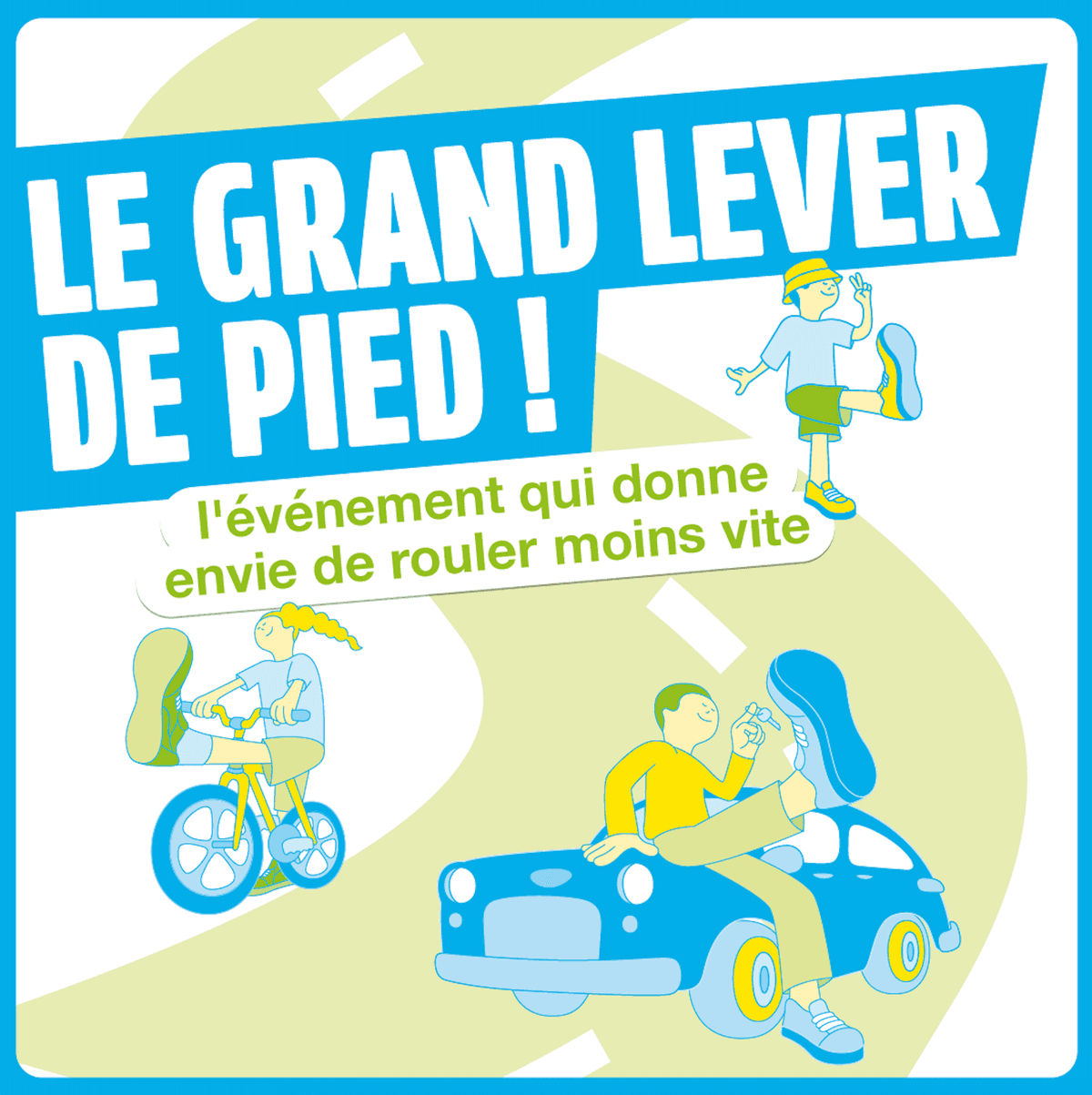 Illustration de l'événement : Le grand lever de pied, l'évènement qui donne envie de rouler moins vite