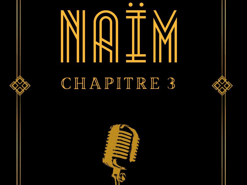 Illustration de l'événement : NOUVEAU SPECTACLE NAIM CHAPITRE 3