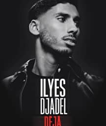 Illustration de l'événement : ILYES DJADEL - Déjà