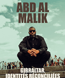 Illustration de l'événement : ABD AL MALIK - Gibraltar, identités réconciliées, 20 ans après