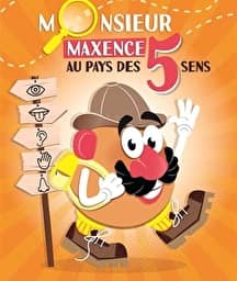 Illustration de l'événement : Monsieur Maxence au pays des 5 sens
