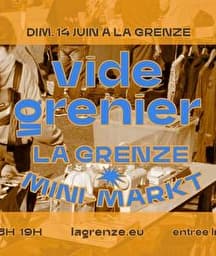 Illustration de l'événement : Vide-grenier x La Grenze Mini-Markt
