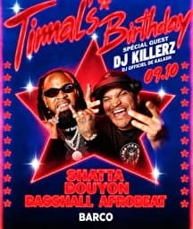 Illustration de l'événement : Timal's Birthday / GUEST DJ KILLERZ (DJ officiel de Kalash)