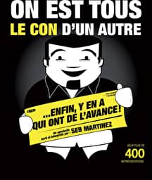 Illustration de l'événement : On est tous le con d'un autre... Enfin y'en a qui ont de l'avance !