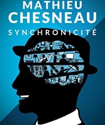 Illustration de l'événement : Mathieu Chesneau le mentaliste dans Synchronicité