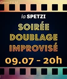 Illustration de l'événement : Soirée Doublage de films Improvisé avec La Spetzi à La Grenze