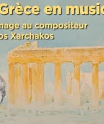 Illustration de l'événement : La Grèce en musique - Un hommage à Stavros Xarchakos
