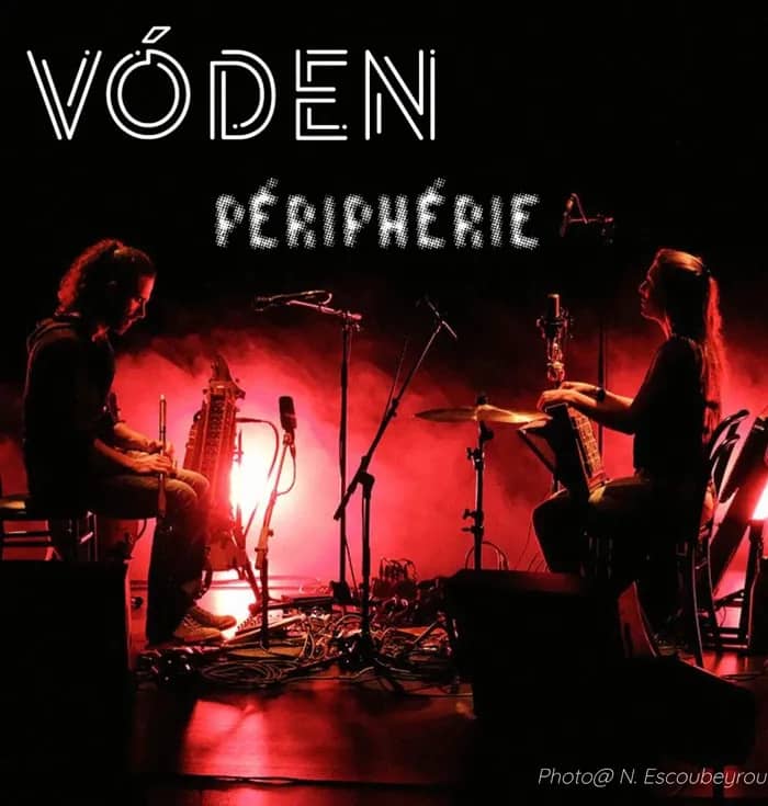 Illustration de l'événement : Vóden - Périphérie - Festival NoBorder 2026