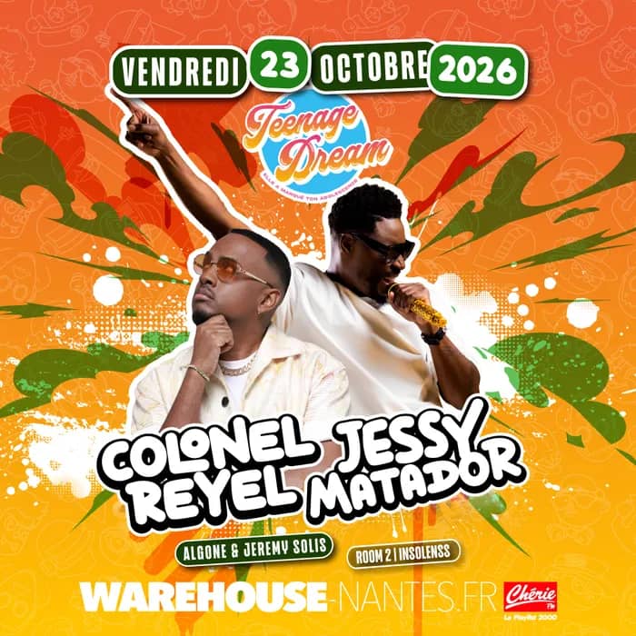 Illustration de l'événement : Teenage Dream XXL avec Colonel Reyel & Jessy Matador