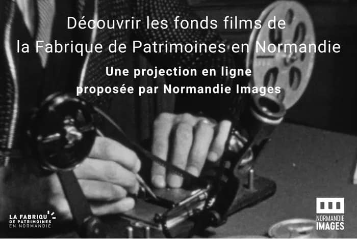 Illustration de l'événement : Projection en ligne : découvrir les fonds films de la Fabrique de Patrimoines en Normandie