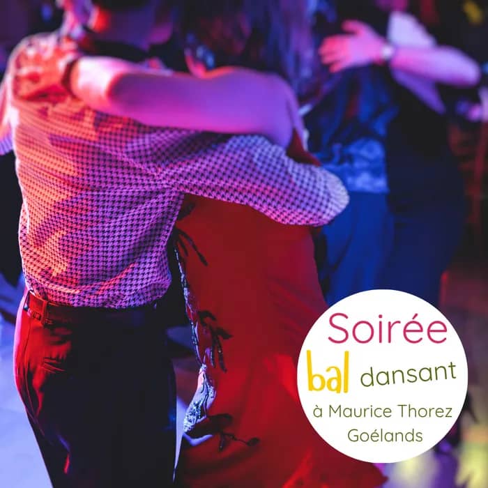 Illustration de l'événement : Soirée bal dansant à Maurice Thorez - Goélands