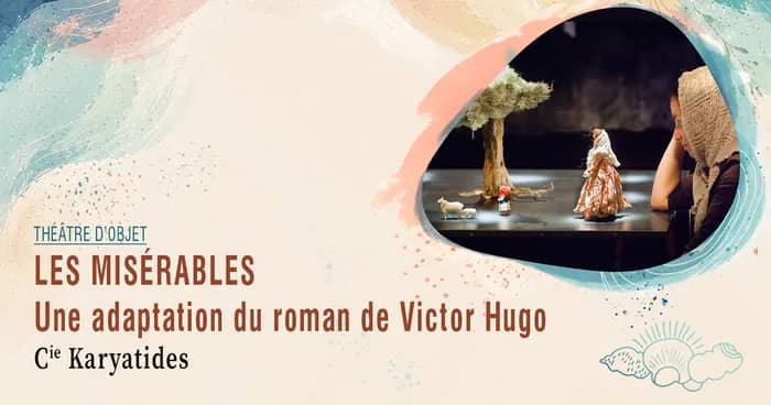 Illustration de l'événement : Les Misérables, Une adaptation du roman de Victor Hugo · Cie Karyatides
