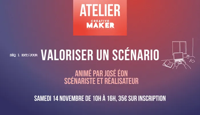Illustration de l'événement : Atelier : Valoriser un scénario