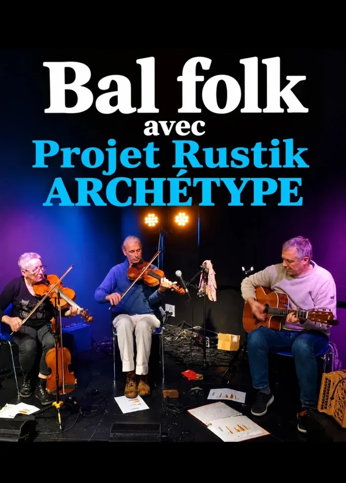 Illustration de l'événement : Bal Rustik et ArchetYpe de Villac